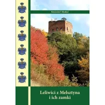 Leliwici z Melsztyna i ich zamki TW