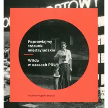 Poprawiajmy stosunki mi�dzyludzkie Wilda