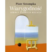 Wiarygodno��. Sekret dobrych relacji