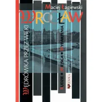 Wroc�aw.W�dr�wka przez wieki