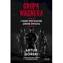 Grupa Wagnera i inne prywatne armie �wiata (pocket)