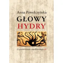 G�owy Hydry O przewroto�ci wsp�czesnego z�a