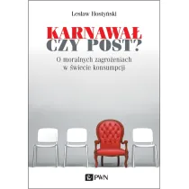 Karnawa� czy post? O moralnych zagro�eniach w �wiecie konsumpcji
