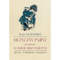 Muzyczny Pary� a la polonaise w okresie mi�dzywojennym. Arty�ci, wydarzenia, konteksty