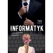 Informatyk - klik k�amstwa, klik grozy. Tom 1