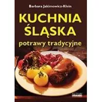 Kuchnia �l�ska. Potrawy tradycyjne wyd. 2
