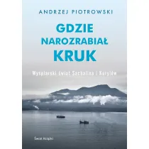 Gdzie narozrabia� kruk. Wyspiarski �wiat Sachalina i Kuryl�w