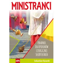 Ministranci. Poradnik dla opiekun�w liturgicznej s�u�by o�tarza