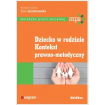 Dziecko w rodzinie. Kontekst prawno-metodyczny