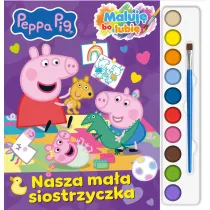 Nasza ma�a siostrzyczka. �winka Peppa Pig. Maluj� Bo Lubi�