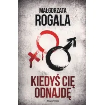Kiedy� ci� odnajd�