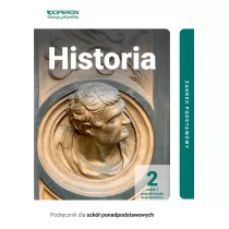 Historia 2. Podrcznik. Cz 1. Zakres podstawowy. Nowoytno do koca XVII wieku. Szkoy ponadpodstawowe