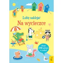 Lubi nakleja. Na wycieczce