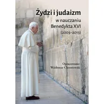 �ydzi i judaizm w nauczaniu Benedykta XVI