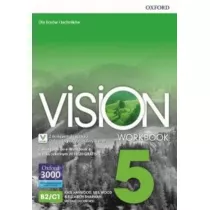 Vision 5. Zeszyt wicze z dostpem do aplikacji Oxford Advanced Learner`s Dictionary i dostpem do wicze interaktywnych Online Practice