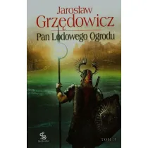 Pan Lodowego Ogrodu. Tom 3
