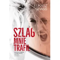 Szlag mnie trafi�. S� w �yciu rzeczy, o kt�re warto walczy� do ko�ca