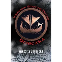 Ucieczka. Imperium smoczej blizny. Tom 1