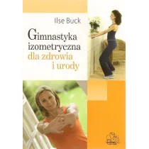 Gimnastyka izometryczna dla zdrowia i urody