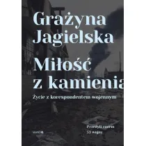 Mi�o�� z kamienia. �ycie z korespondentem wojennym
