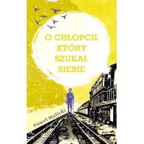 O ch�opcu, kt�ry szuka� siebie