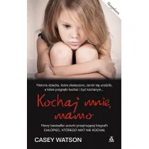 Kochaj mnie, mamo * *