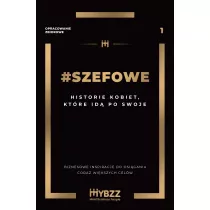 #SZEFOWE. Historie kobiet, kt�re id� po swoje