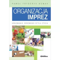 Organizacja imprez. Kreowanie zdrowego stylu �ycia