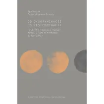 Od dyskryminacji do eksterminacji. Polityka Trzeciej Rzeszy wobec �yd�w w Krakowie (1939-1943)