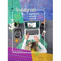 Instagram. Wyzwania, zasady, porady