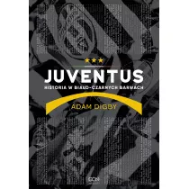 Juventus. Historia w biao-czarnych barwach