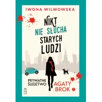 Nikt nie s�ucha starych ludzi. Prywatne �ledztwo Agaty Brok. Tom 1