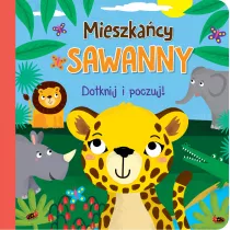 Dotknij i poczuj. Mieszka�cy sawanny