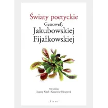 �wiaty poetyckie Genowefy Jakubowskiej Fija�kowskiej