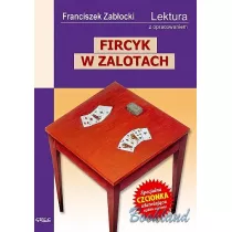 Fircyk w zalotach. Lektura z opracowaniem
