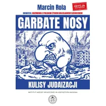 Garbate nosy. Kulisy judaizacji