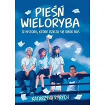 Pie�� wieloryba. 12 historii, kt�re dziej� si� obok nas