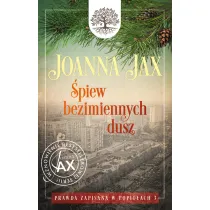 �piew bezimiennych dusz. Prawda zapisana w popio�ach. Tom 3