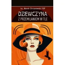 Dziewczyna z przemijaniem w tle