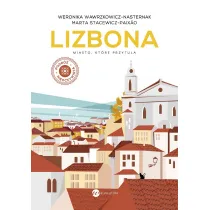 Lizbona. Miasto, ktre przytula w.2
