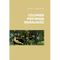 Cz�owiek, przyroda, moralno��