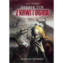 Z krwi i ognia 1 Rozk�ad i rozkosz