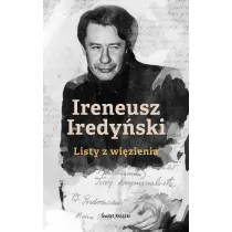 IRENEUSZ IREDY�SKI. Listy z wi�zienia
