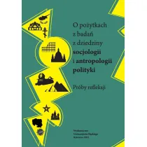O po�ytkach z bada� z dziedziny socjologii i antropologii polityki