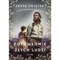 Potomkowie zych ludzi. Sandomierskie wzgrza. Tom 1. Wielkie Litery