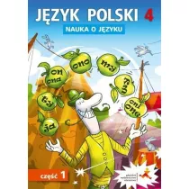 Nauka o jzyku. Jzyk polski 4. wiczenia. Cze 1. Szkoa podstawowa