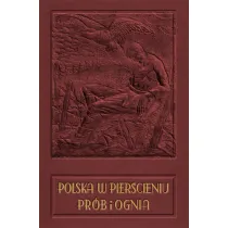Polska w pier�cieniu pr�b i ognia