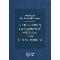 Heteroseksualno�� i monogamiczno�� ma��e�stwa jako stosunku prawnego