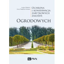 Ochrona i konserwacja zabytkowych zaoe ogrodowych