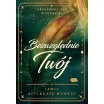 Bezwzgl�dnie Tw�j. Kr�lewscy fae z Edenu. Tom 1